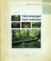 Vääriselupaigad Eesti metsades: metsaomaniku abiline