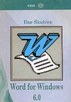 Word for Windows 6.0: [ lühijuhend algajale kasutajale]