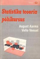Statistika teooria põhikursus: [ õpik]