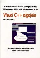Kuidas teha oma programme süsteemile Windows '95 (ja 'NT): Visual C++ algajale: kahekäsulisest programmist kuni oma kalkulaatorini