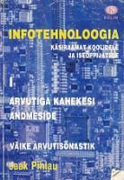 Infotehnoloogia käsiraamat koolidele ja iseõppijatele.