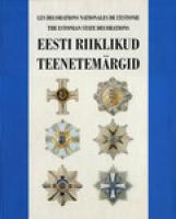 Eesti riiklikud teenetemärgid. The Estonian state decorations. Les decorations nationales de l'Estonie