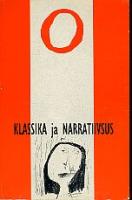 Klassika ja narratiivsus: Tammsaarest Kangroni