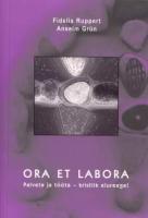 Ora et labora - Palveta ja tööta - kristlik elureegel