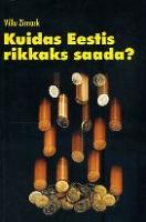 Kuidas Eestis rikkaks saada?