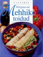 Hõrgutavad mehhiko toidud