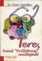 Tere, head 'Prillitoosi' vaatajad!