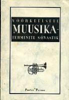 Võõrkeelsete muusikaterminite sõnastik: [ 5 500 märksõna ja lühendit]