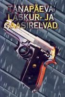 Tänapäeva laskur- ja gaasirelvad: teatmik
