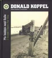 Ma hoidsin neid sulle: fotosid eestlastest II maailmasõjas -  I saved them for you : photographs of Estonians in World War II