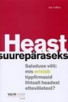 Heast suurepäraseks