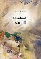 Meeleolu sunnil: [ luuletused]