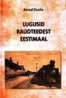 Lugusid raudteedest Eestimaal