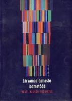 Järvamaa õpilaste loometööd: kunst, käsitöö, tööõpetus : [ üleriigilisel näitusel 'Õuepuu 2007' : 26.-30. juuni, Tallinn