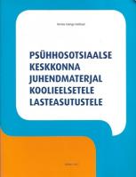 Psühhosotsiaalse keskkonna juhendmaterjal koolieelsetele lasteasutustele
