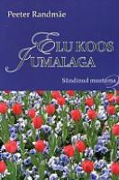 Elu koos Jumalaga: sündinud muutuma.