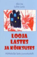 Looja lastes ja kõiksuses. Mõttekilde laste joonistustelt