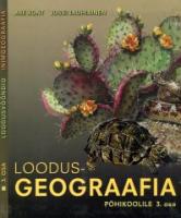 Loodus- ja inimgeograafia põhikoolile III osa. Loodusvööndid. Inimgeograafia