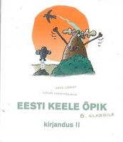 Eesti keele ?µpik 6. klassile. Kirjandus. II osa