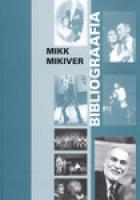 Mikk Mikiver. Bibliograafia