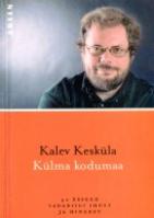 K?¼lma kodumaa. 40 esseed vabariigi ihust ja hingest