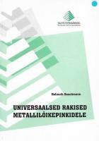 Universaalsed rakised metallil?µikepinkidele. ?•ppematerjal
