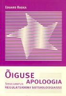 ?•iguse apoloogia. Sissejuhatus regulatsiooni sotsioloogiasse