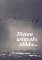 T?µotan ustavaks j?¤?¤da.... Eesti Vabariigi Valitsus 1940-1992