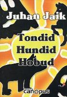 Tondid, hundid, hobud (jutustused ja luuletused)