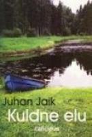 Kuldne elu. Jutustused