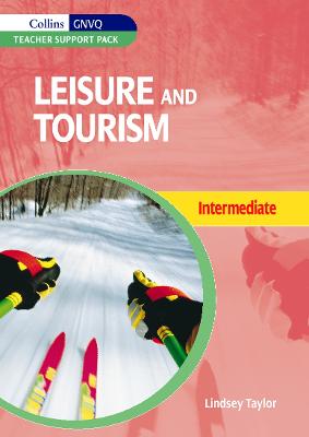 Leisure and Tourism for Intermediate GNVQ Teacher Support Pack