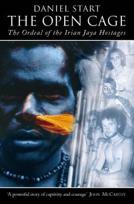 Open Cage: Murder and Survival in the Jungles of Irian Jaya New edition