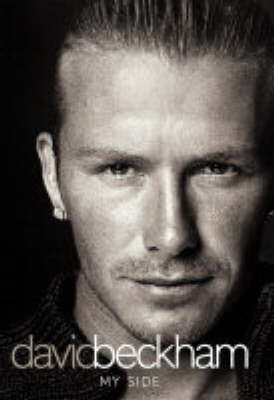David Beckham: My Side - The Autobiography