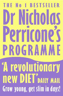 Dr Nicholas Perricones Programme: Grow Young, Get Slim, in Days! New edition