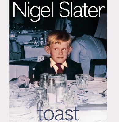 Toast: The Story of a Boy's Hunger