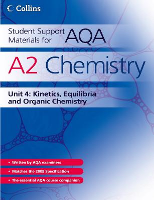 A2 Chemistry Unit 4: Kinetics, Equilibria and Organic Chemistry
