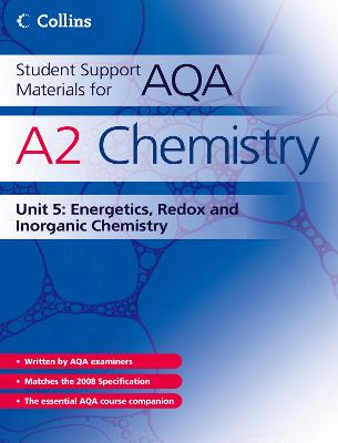 A2 Chemistry Unit 5: Energetics, Redox and Inorganic Chemistry