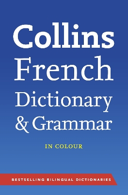Collins French Dictionary and Grammar 6th Revised edition
