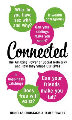 Connected: The Amazing Power of Social Networks and How They Shape Our Lives