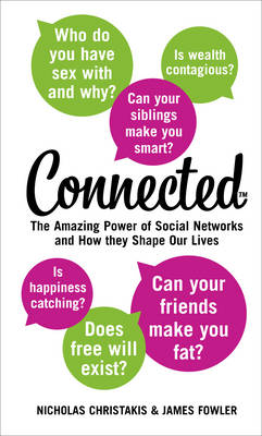 Connected: The Amazing Power of Social Networks and How They Shape Our Lives