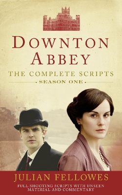 Downton Abbey: Series 1 Scripts (Official)