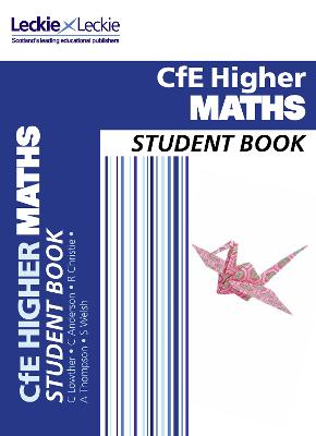 Higher Maths Student Book: For Curriculum for Excellence Sqa Exams