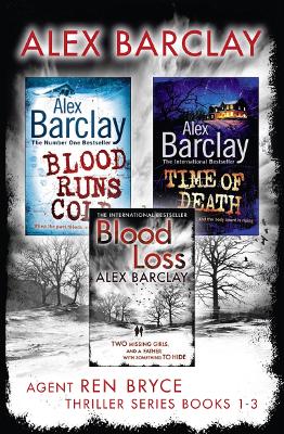 Agent Ren Bryce Thriller Series Books 1-3: Blood Runs Cold, Time of Death, Blood Loss