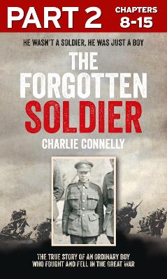Forgotten Soldier (Part 2 of 3): He wasn't a soldier, he was just a boy