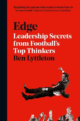 Edge: Leadership Secrets from Footballss Top Thinkers