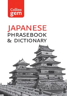 Collins Japanese Dictionary and Phrasebook Gem Edition: Essential phrases and words
