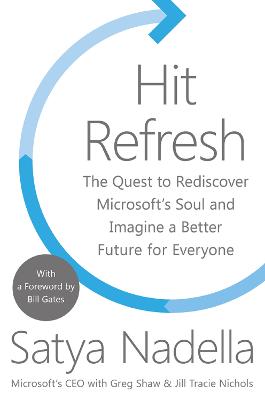 Hit Refresh: A Memoir by Microsofts CEO