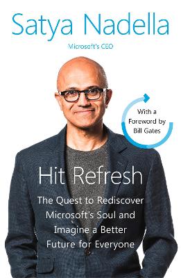 Hit Refresh: A Memoir by Microsofts CEO