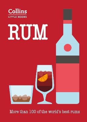 Rum: More Than 100 of the Worlds Best Rums