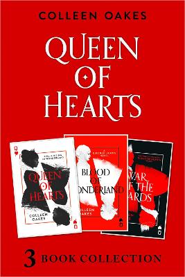 Queen of Hearts Complete Collection: Queen of Hearts; Blood of Wonderland; War of the Cards
